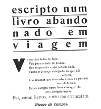 [ilustração: Álvaro de Campos. «Escrito num livro abandonado em viagem». in Presença, nº10, 1928.
]