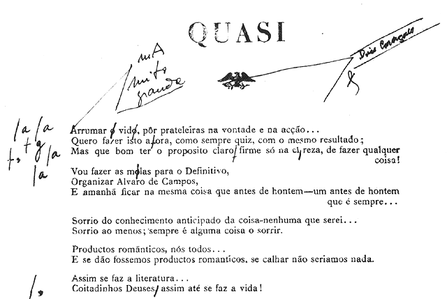 Álvaro de Campos. «Quasi». Provas de revisão. in Contemporânea nº10, 1924.
